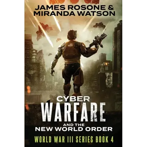 Cyber-Warfare: And the New World Order