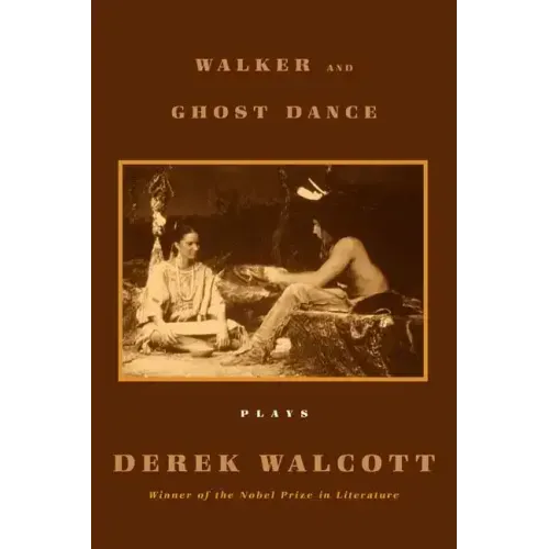 Walker and Ghost Dance: Plays