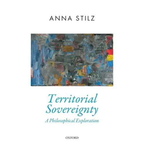 Territorial Sovereignty: A Philosophical Exploration