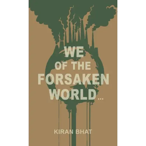 we of the forsaken world...