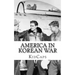 America In Korean War: A History Just for Kids!