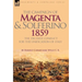 The Campaign of Magenta and Solferino 1859: the Decisive Conflict for the Unification of Italy