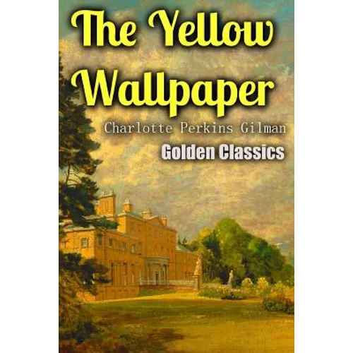 The Yellow Wallpaper