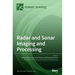 Radar and Sonar Imaging and Processing