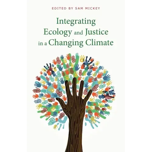 Integrating Ecology and Justice in a Changing Climate