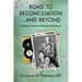 Road to Reconciliation... And Beyond Unlikely Friends Become Brothers
