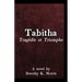 Tabitha, Tragédie et Triomphe