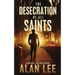 The Desecration of All Saints: A Stand-Alone Action Mystery