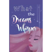 What the Dreams Whisper: A Collection of Short Stories by Tween Writers