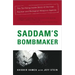 Saddam's Bombmaker: The Daring Escape of the Man Who Built Iraq's Secret Weapon