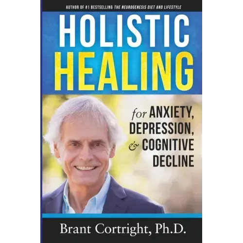 Holistic Healing for Anxiety, Depression, and Cognitive Decline