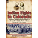 Indian Fights in Colorado: A History and Personal Experience of the Conflict with the Plains Indians During the 19th Century