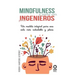 Mindfulness y mucho más para ingenieros