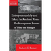 Entrepreneurship and Ethics in Ancient Rome: The Management Lessons of Pliny the Younger