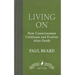 Living On: How Consciousness Continues and Evolves After Death