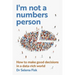 I'm Not a Numbers Person: How to make good decisions in a data-rich world