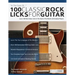 100 Classic Rock Licks for Guitar