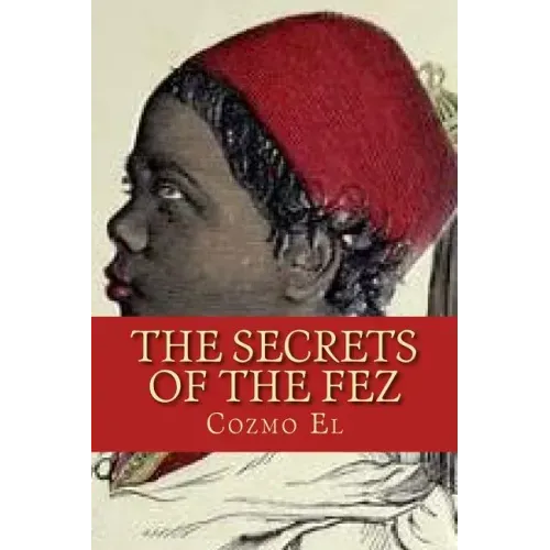 The Secrets of The Fez: Its History and Its Origins