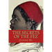 The Secrets of The Fez: Its History and Its Origins