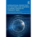 International Perspectives on Teaching and Learning Academic English in Turbulent Times