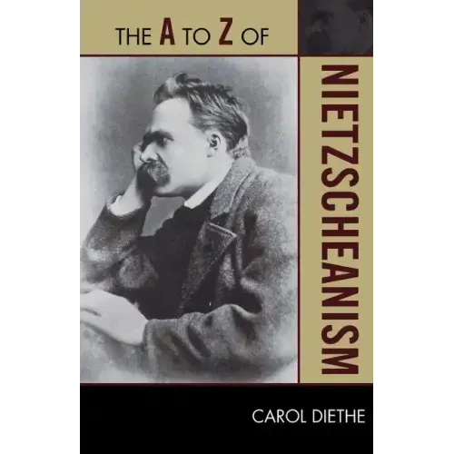 The to Z of Nietzscheanism
