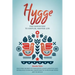 Hygge: The Danish Way To Simpler, Happier Life. Discover Secrets To Managing A Fast Lifestyle And Introduce Unending Happines