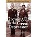 Growing Up in the Great Depression