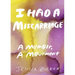 I Had a Miscarriage: A Memoir, a Movement