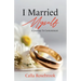 I Married Myself: A Journey To Contentment