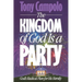 The Kingdom of God is a Party: God's Radical Plan for His Family