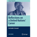 Reflections on a United Nations' Career: An Insider's Account