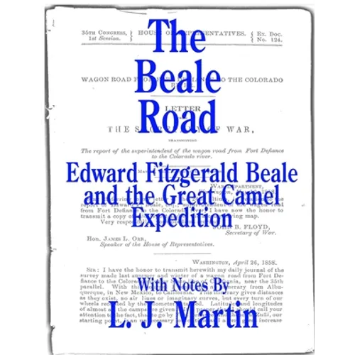 The Beale Road: Edward Fitzgerald Beale and the Great Camel Expedition