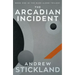 The Arcadian Incident
