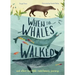 When the Whales Walked: And Other Incredible Evolutionary Journeys