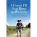 I Guess I'll Just Keep on Walking: Continuing the Search for Meaning