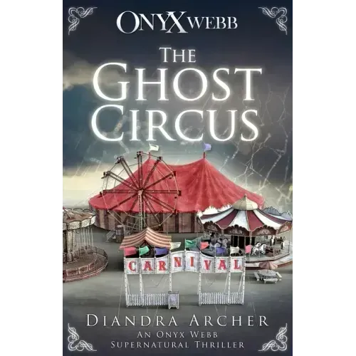 The Ghost Circus: An Onyx Webb Supernatural Thriller