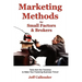 Marketing Methods for Small Factors & Brokers: Tools from the Trenches to Make Your Factoring Business Thrive!