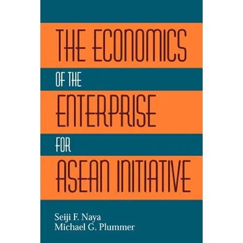 The Economics of the Enterprise for ASEAN Initiative - Paperback