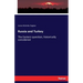 Russia and Turkey: The Eastern question, historically considered
