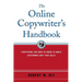 The Online Copywriter's Handbook: Everything You Need to Know to Write Electronic Copy That Sells