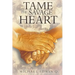 Tame The Savage Heart