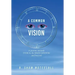 A Common Vision: A Journey Towards Ethical Business Wisdom and Beyond