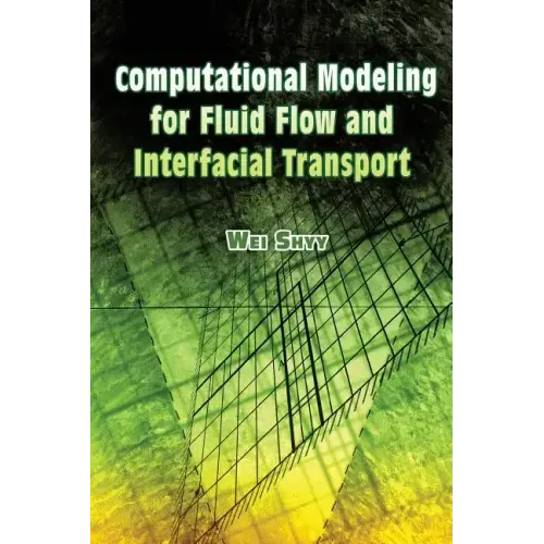 Computational Modeling for Fluid Flow and Interfacial Transport