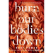 Burn Our Bodies Down