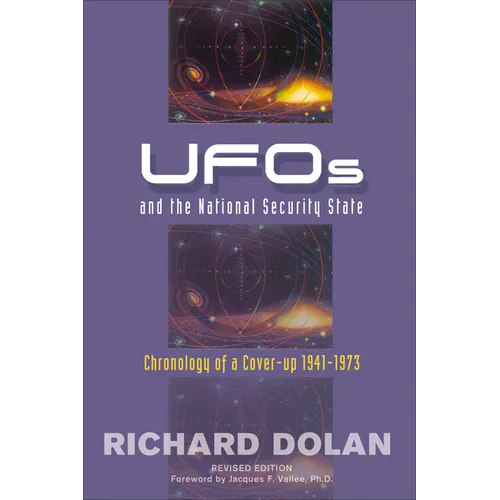 UFOs and the National Security State: Chronology of a Cover-Up: 1941-1973