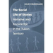 The Social Life of Stories: Narrative and Knowledge in the Yukon Territory