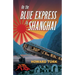 On the Blue Express to Shanghai