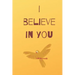 I believe in you notebook for motivation: Inspiring notebook