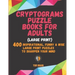 Cryptograms Puzzle Books for Adults (Large Print): 400 Inspirational, Funny & Wise Large Print Puzzles to Sharpen Your Mind