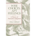 Wise Choices, Apt Feelings: A Theory of Normative Judgment